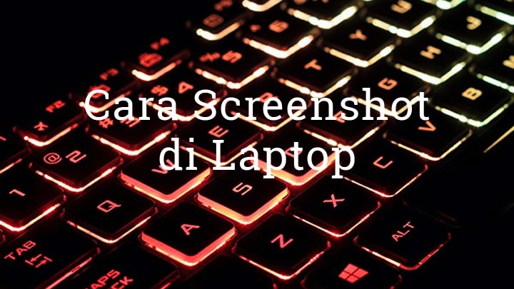 Cara Screenshot di Laptop